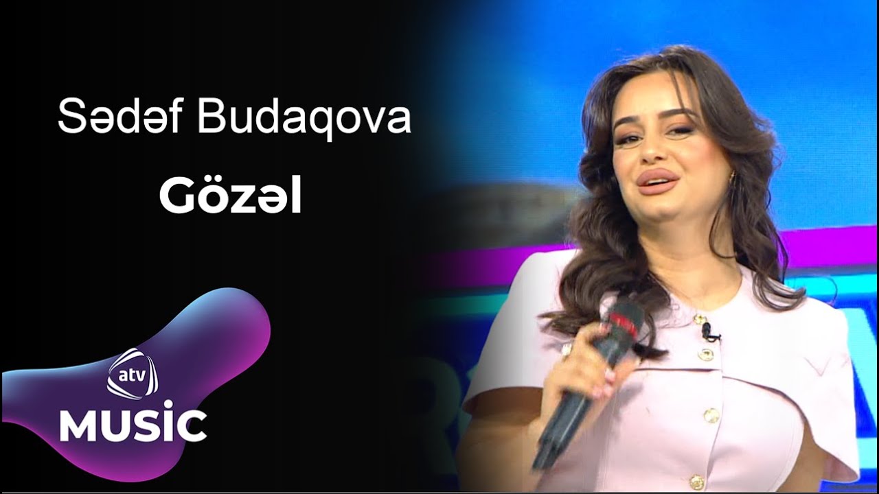 Sədəf Budaqova - Gözəl Mp3 Yüklə
