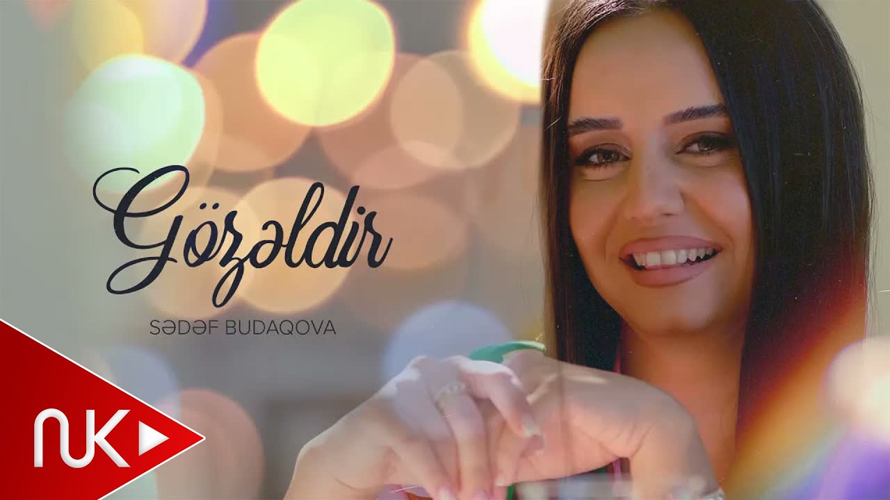 Sədəf Budaqova — Gözəldir (Rəsmi Musiqi Videosu) Mp3 Yüklə