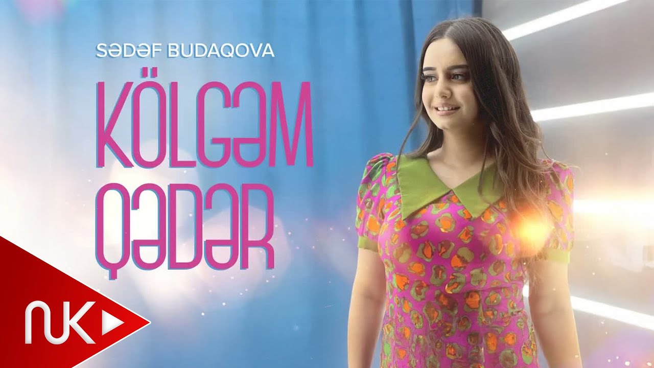 Sədəf Budaqova — Kölgəm Qədər (Rəsmi Musiqi Videosu) 2023 Mp3 Yüklə