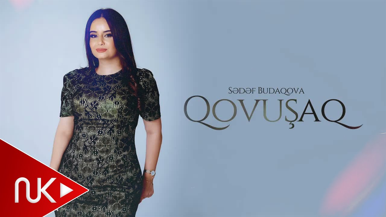 Sədəf Budaqova — Qovuşaq (Rəsmi Musiqi Videosu) Mp3 Yüklə