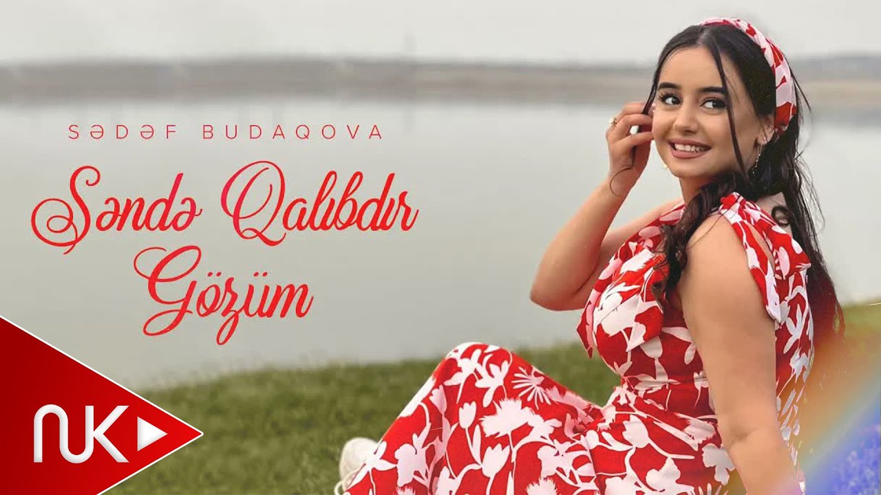 Sədəf Budaqova — Səndə Qalıbdır Gözüm (Rəsmi Musiqi Videosu) 2023 Mp3 Yüklə