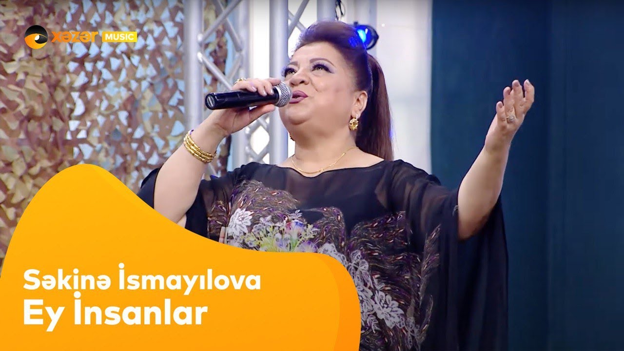 Səkinə İsmayılova - Ey İnsanlar Mp3 Yüklə