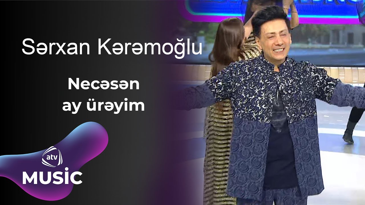 Sərxan Kərəmoğlu - Necəsən ay ürəyim Mp3 Yüklə