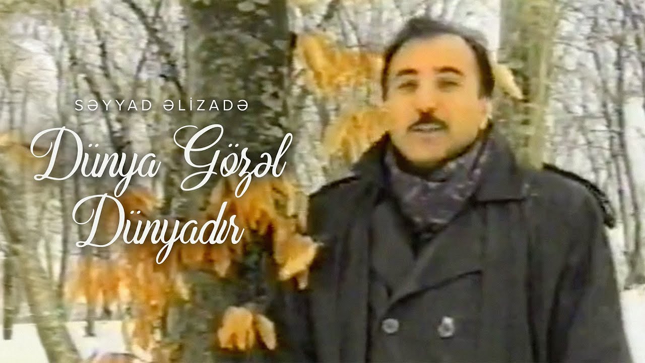 Səyyad Əlizadə — Dünya Gözəl Dünyadır (Rəsmi Musiqi Videosu) Mp3 Yüklə