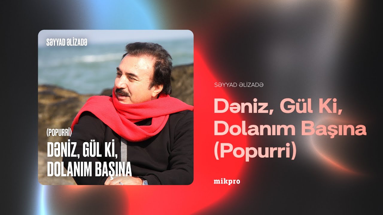 Səyyad Əlizadə — Popurri: 