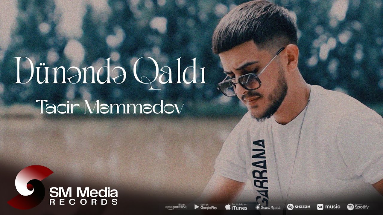 Tacir Məmmədov — Dünəndə Qaldı (Rəsmi Musiqi Videosu) Mp3 Yüklə