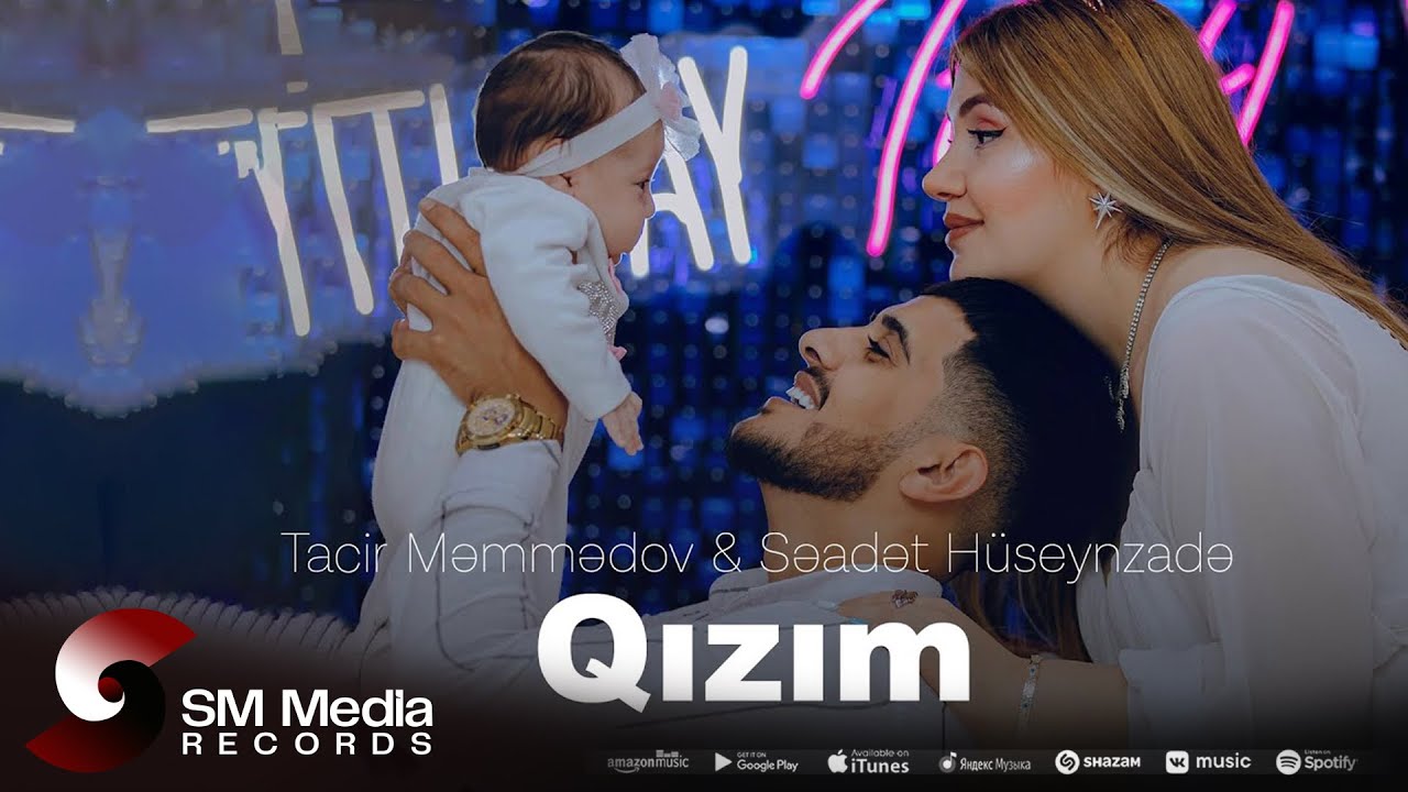 Tacir Məmmədov ft. Səadət Hüseynzadə — Qızım (Rəsmi Musiqi Videosu) Mp3 Yüklə