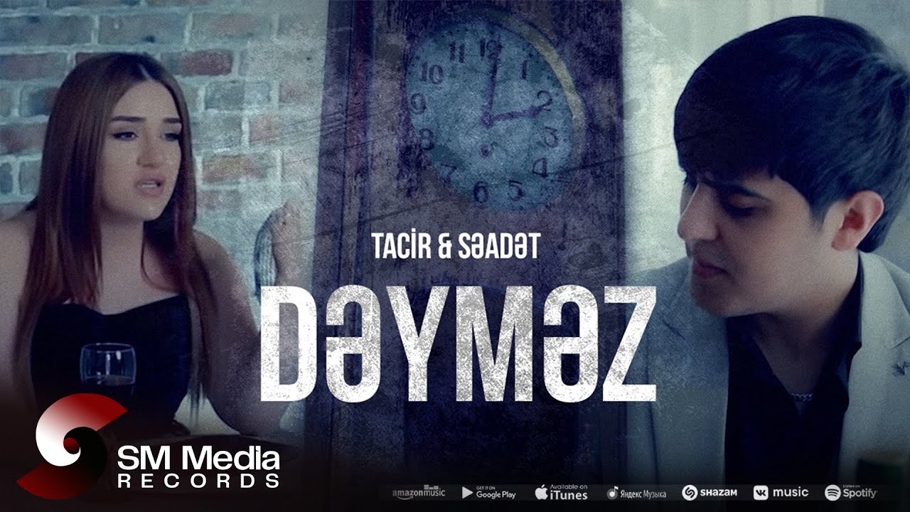 Tacir Məmmədov x Səadət Hüseynzadə — Dəyməz (Rəsmi Musiqi Videosu) Mp3 Yüklə
