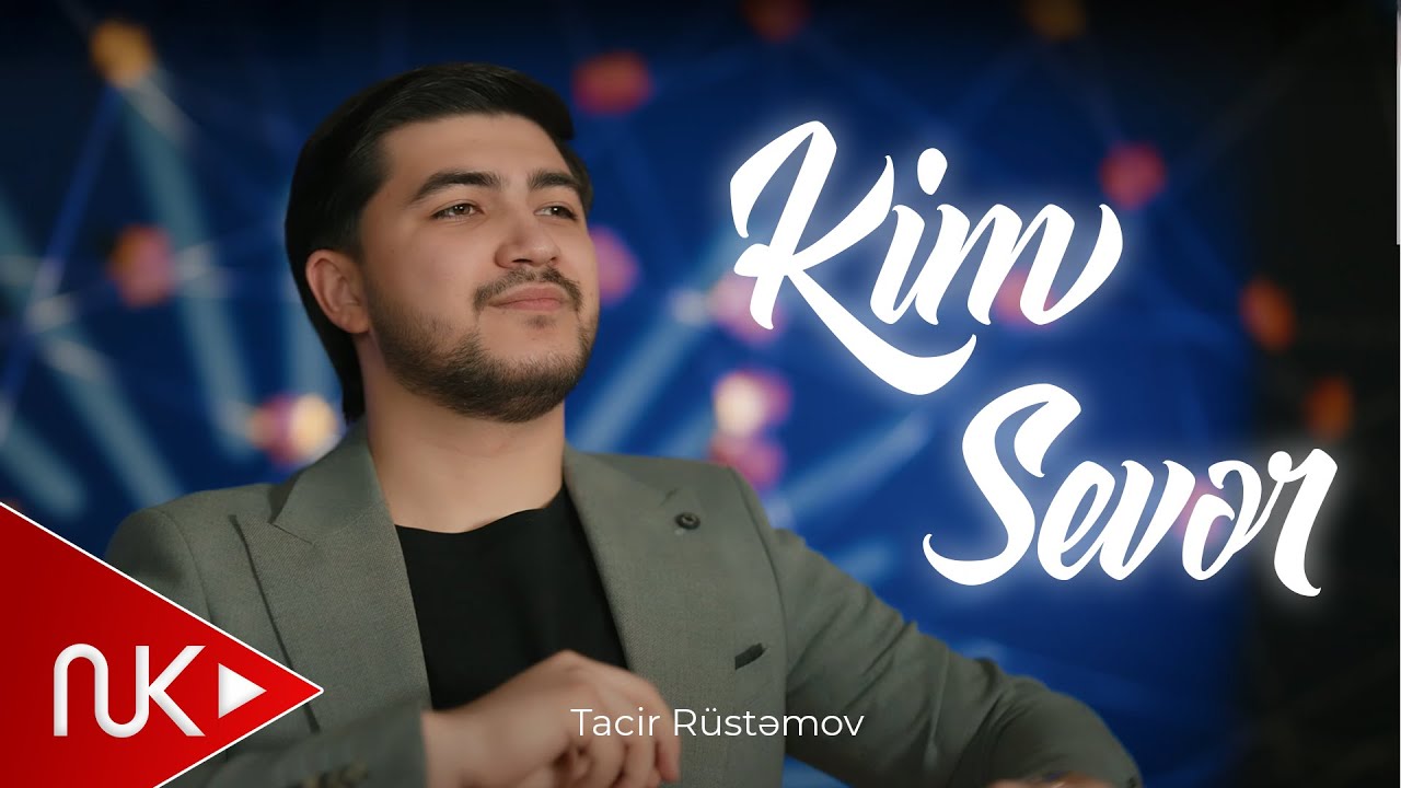 Tacir Rustemov - Kim Sever 2025 (Yeni Klip) Mp3 Yüklə