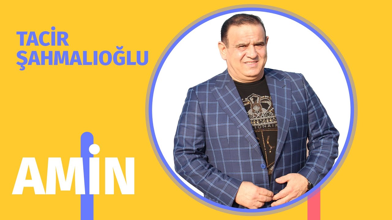 Tacir Sahmalioglu - Amin (Canli Ifa) Mp3 Yüklə
