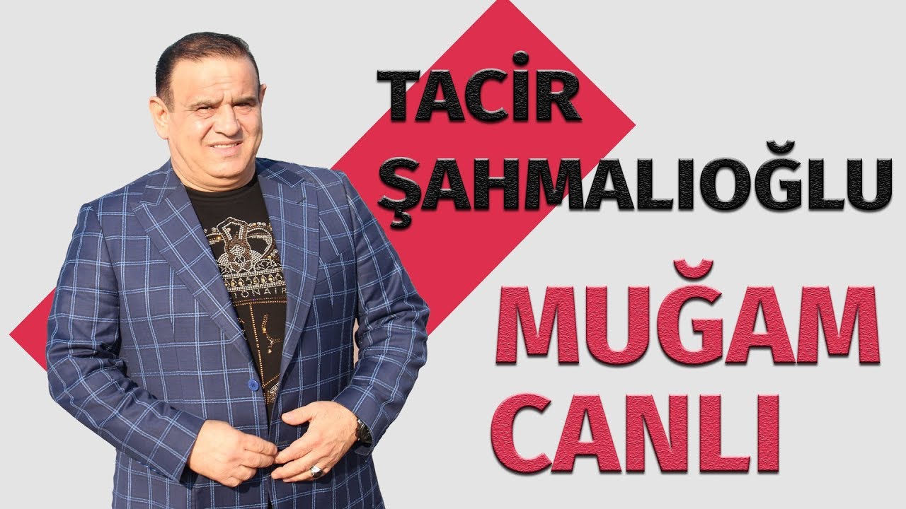 Tacir Sahmalioglu - Mugam (Canli İfa) Mp3 Yüklə