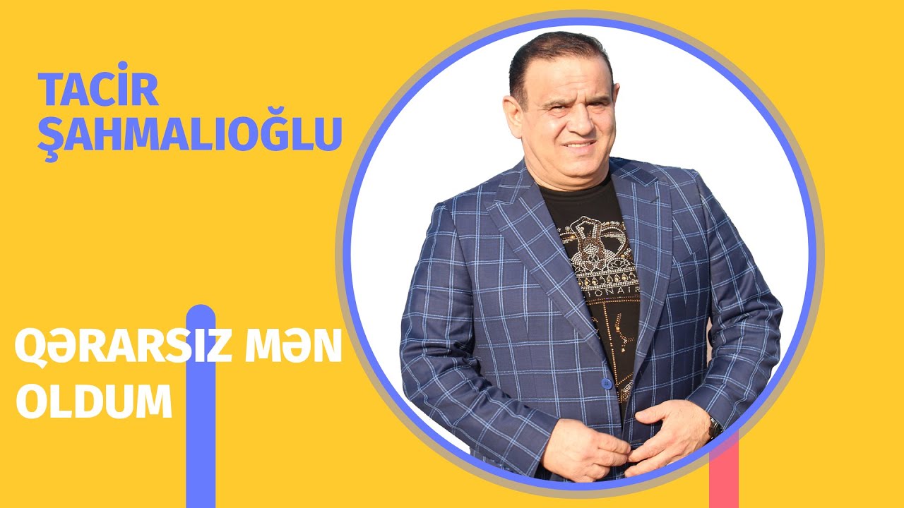 Tacir Sahmalioglu - Qerarsiz men oldum (Official Audio) Mp3 Yüklə