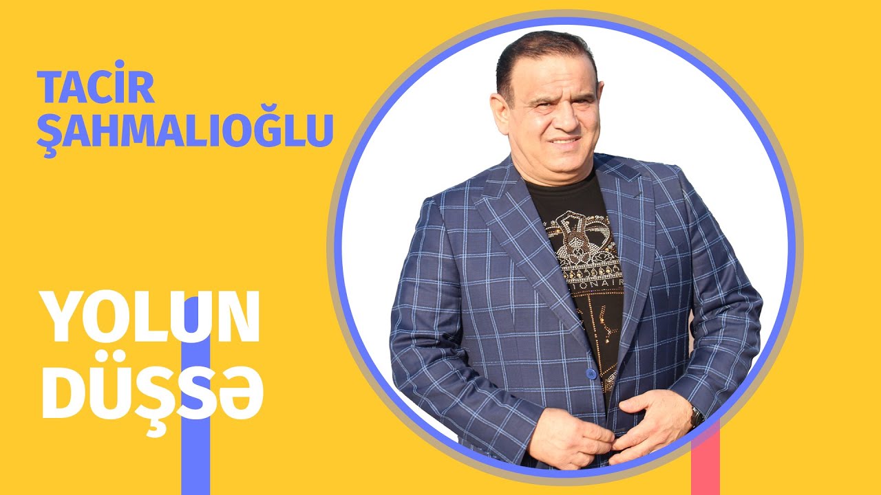 Tacir Sahmalioglu - Yolun düşsə bu dünyaya birdə gəl (Official Audio) Mp3 Yüklə