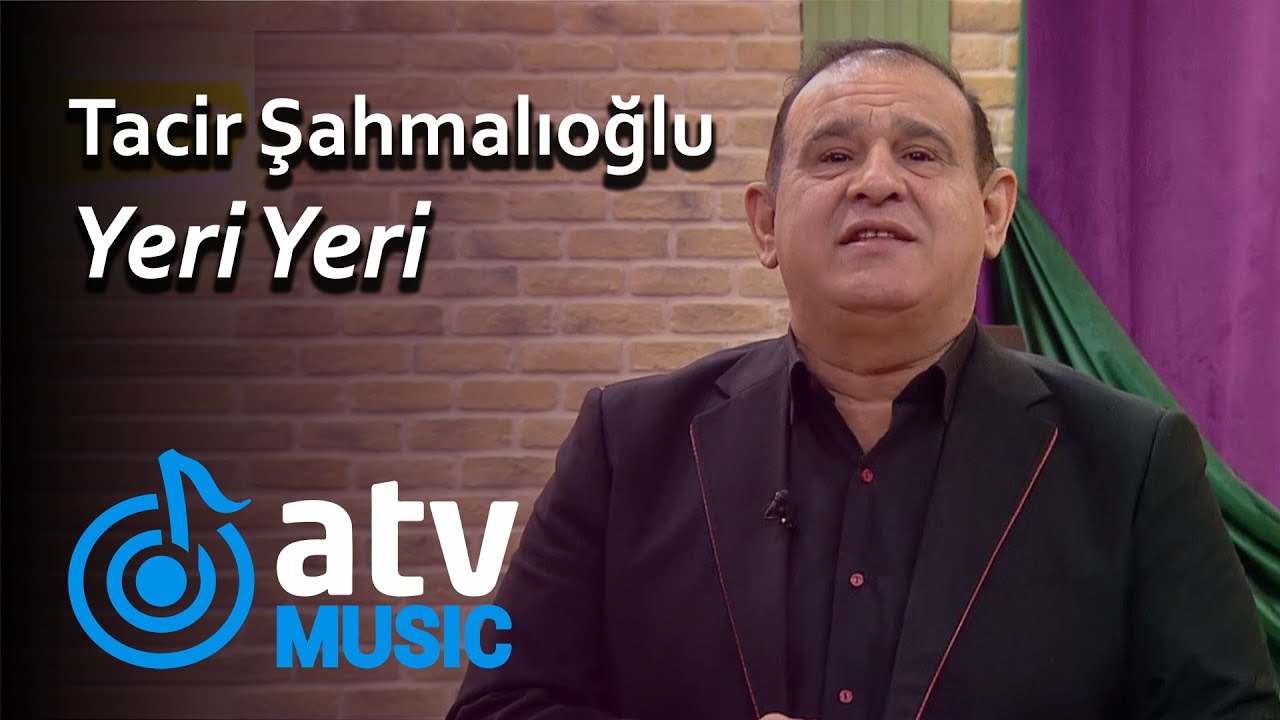 Tacir Şahmalıoğlu - Yeri Yeri (Zaurla Günaydın) Mp3 Yüklə