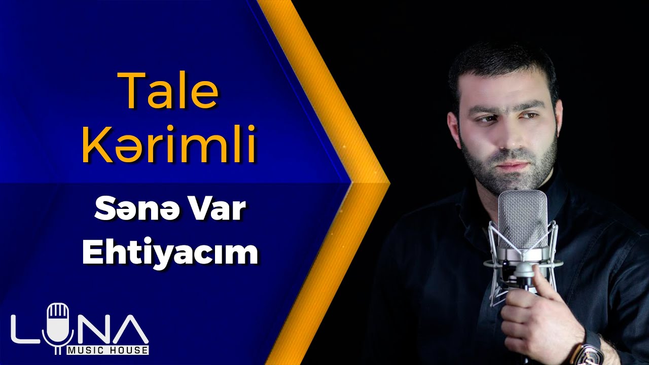 Tale Kərimli - Sənə Var Ehtiyacım 2019 / Official Clip | Azeri Music [OFFICIAL] Mp3 Yüklə