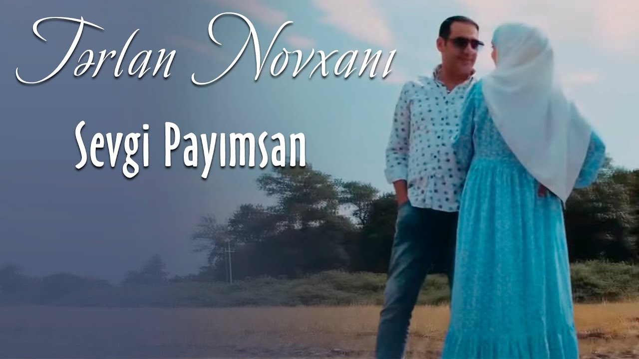 Terlan Novxani - Sevgi Payimsan 2022 (Yeni Klip) Mp3 Yüklə