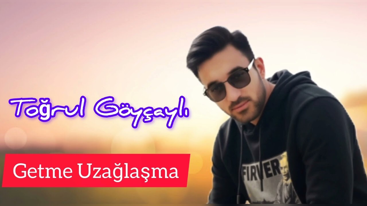 Togrul Goycayli - Getme Uzağlaşma (Yeni Mahnı) Mp3 Yüklə