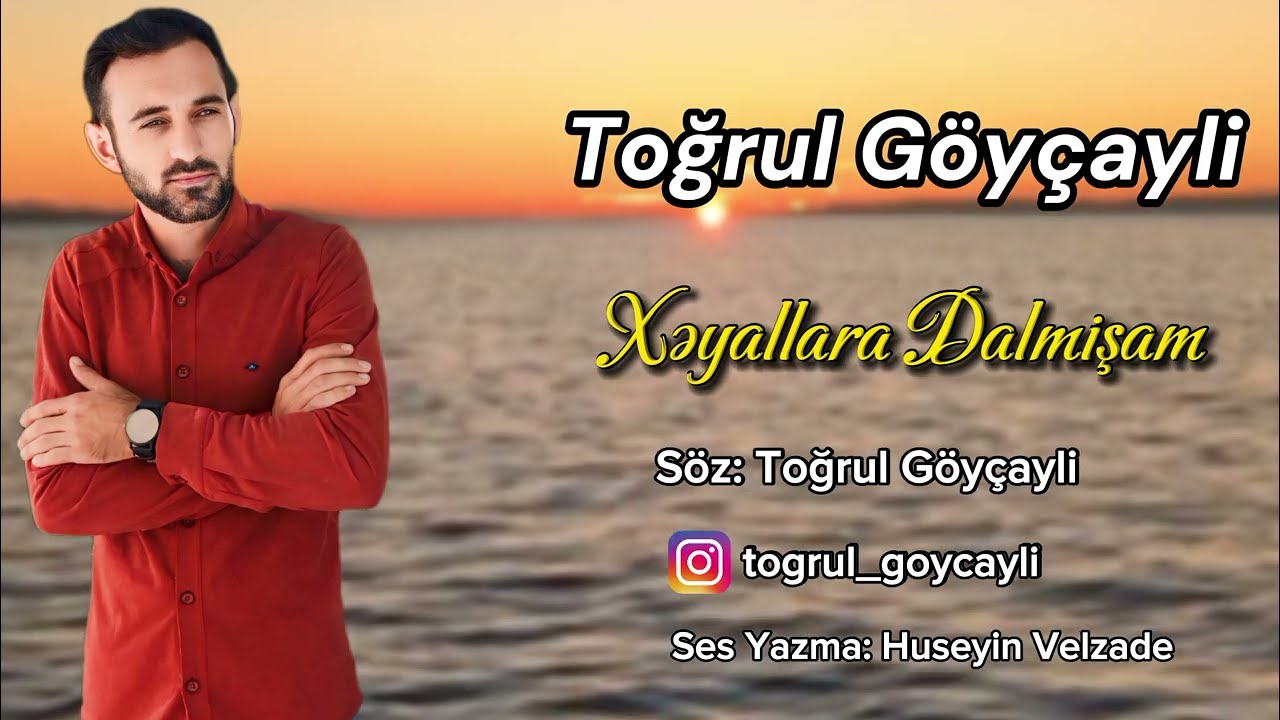 Togrul Goycayli - Xeyllara Dalmisam 2024 Mp3 Yüklə