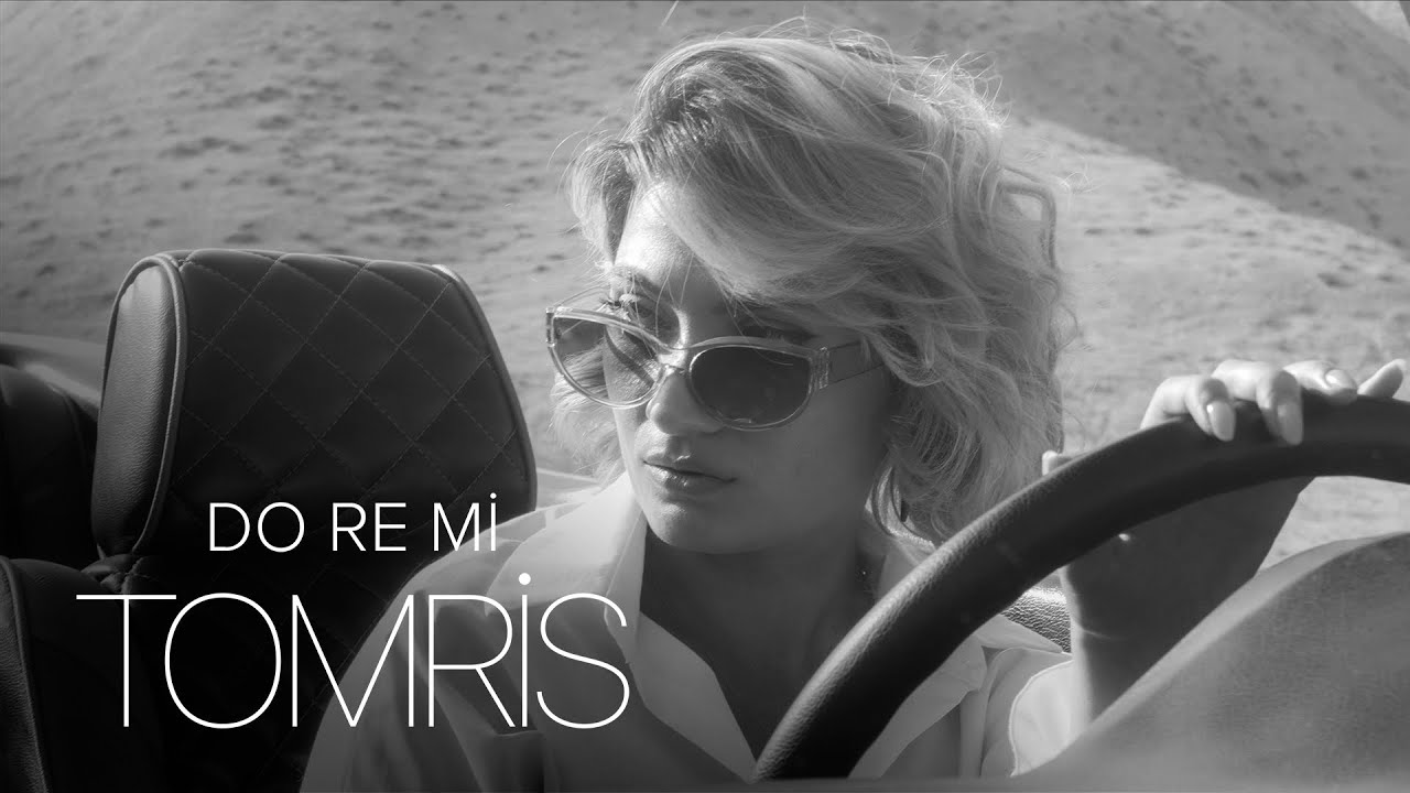 Tomris – Do Re Mi (Rəsmi Musiqi Videosu) Mp3 Yüklə