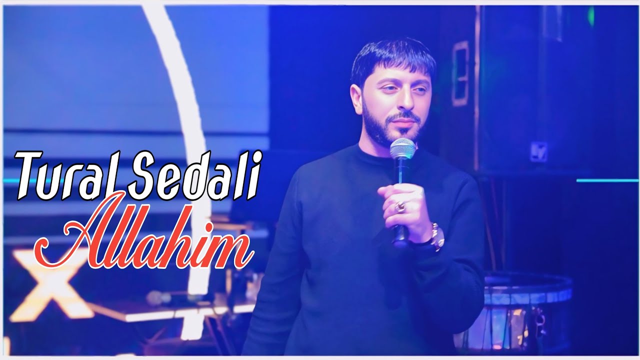 Tural Sedali - Allahim 2026 (Yeni Klip) Mp3 Yüklə