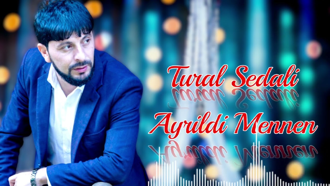 Tural Sedali - Ayrildi Mennen 2024 (Resmi Musiqi) Mp3 Yüklə