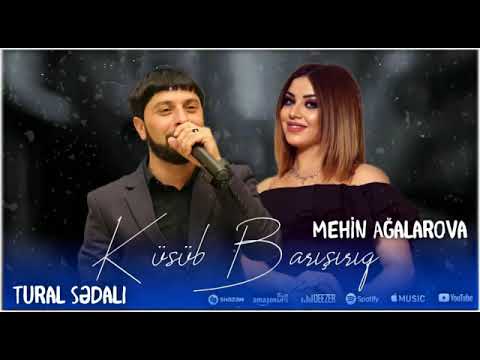 Tural Sedali ft Mehin Agalarova - Kusub Barismag 2023 Mp3 Yüklə