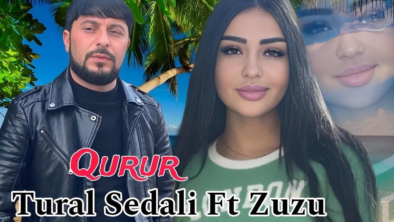 Tural Sedali ft Zuzu - Qurur 2023 (Resmi Musiqi) Mp3 Yüklə