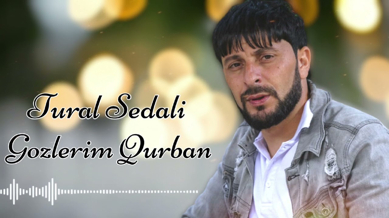 Tural Sedali - Gozlerim Qurban 2024 Mp3 Yüklə