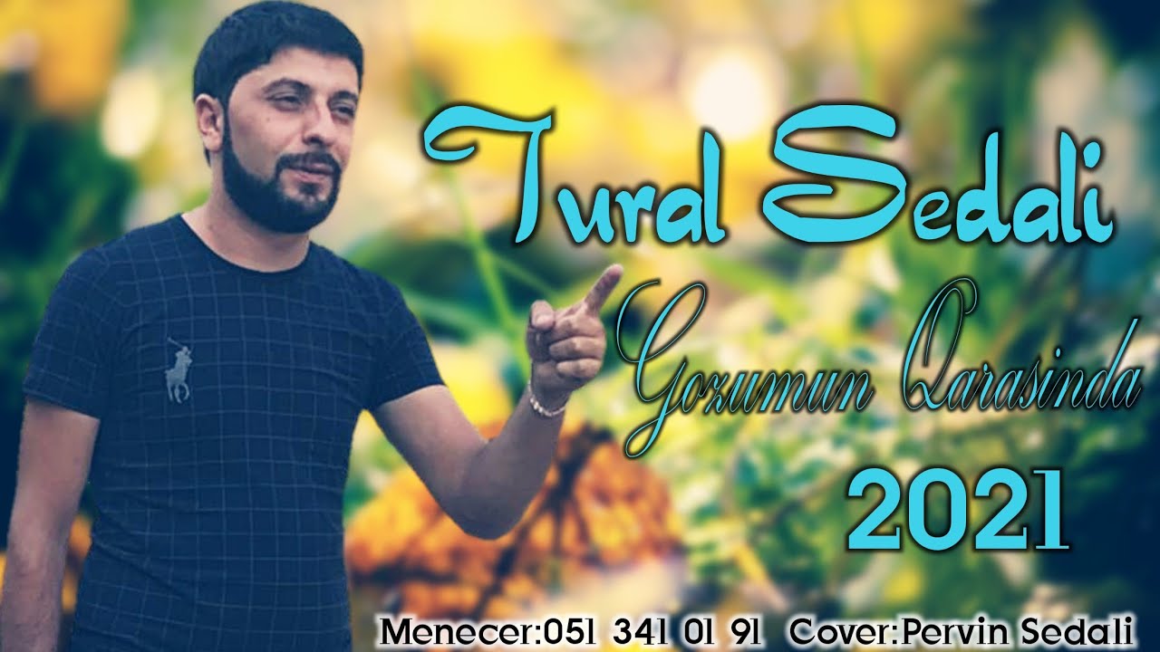 Tural Sedali - Gozumun Qarasinda 2021 Mp3 Yüklə