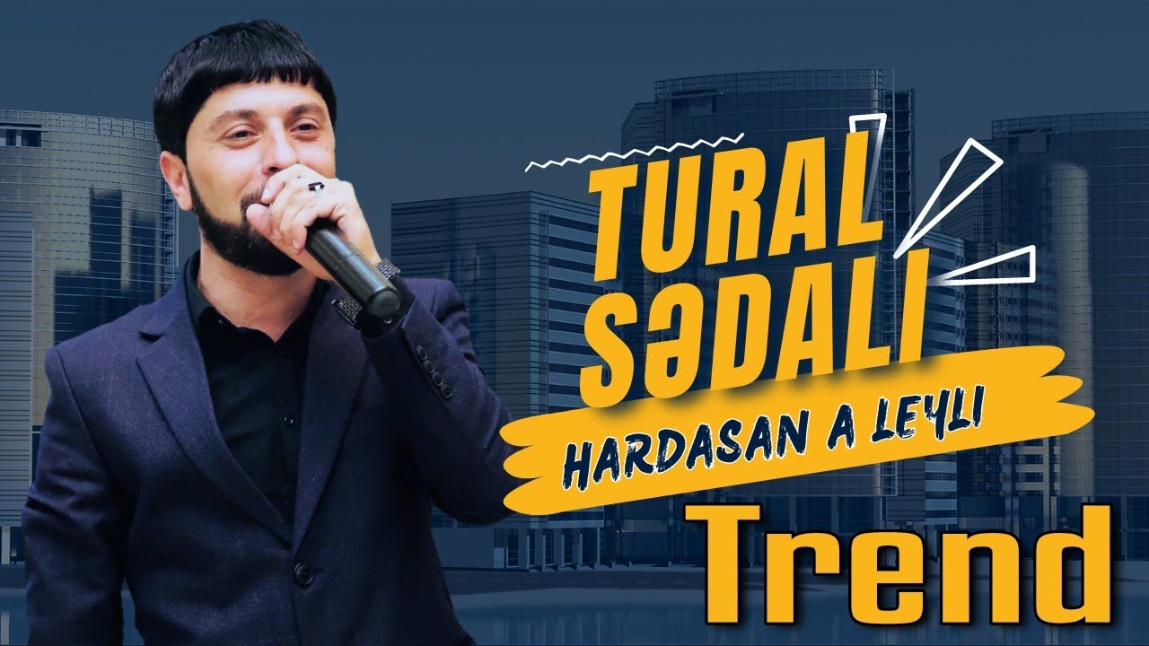 Tural Sedali - Hardasan A Leyli Leyli 2023 (Resmi Musiqi) Mp3 Yüklə