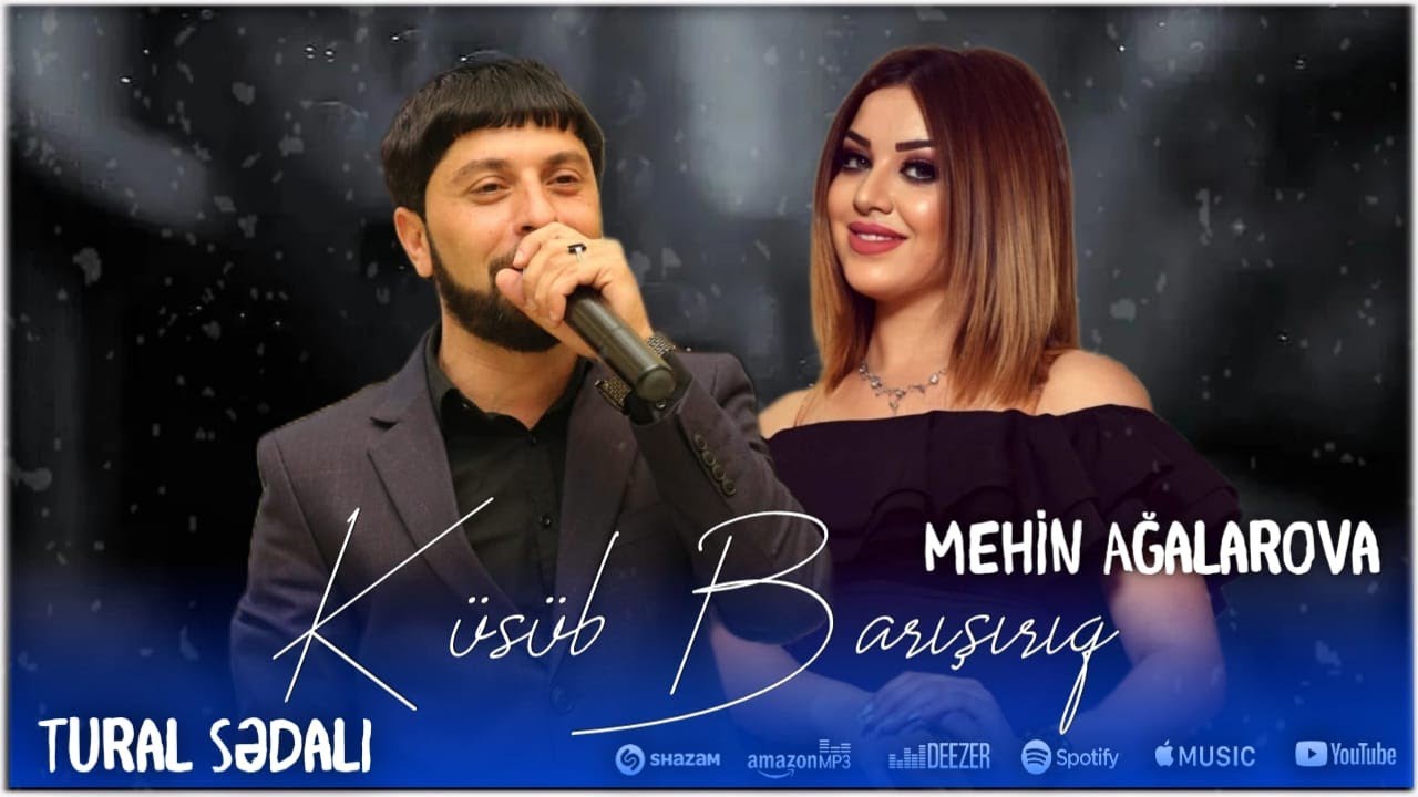 Tural Sedali & Mehin Agalarova - Kusub Barisiriq 2023 Mp3 Yüklə