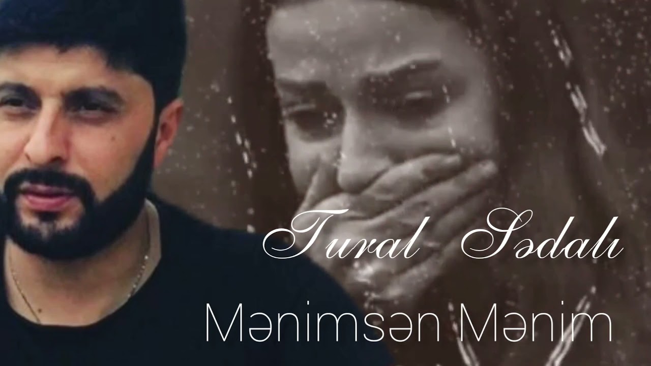 Tural Sedali - Menimdin Menimsen 2021 Mp3 Yüklə