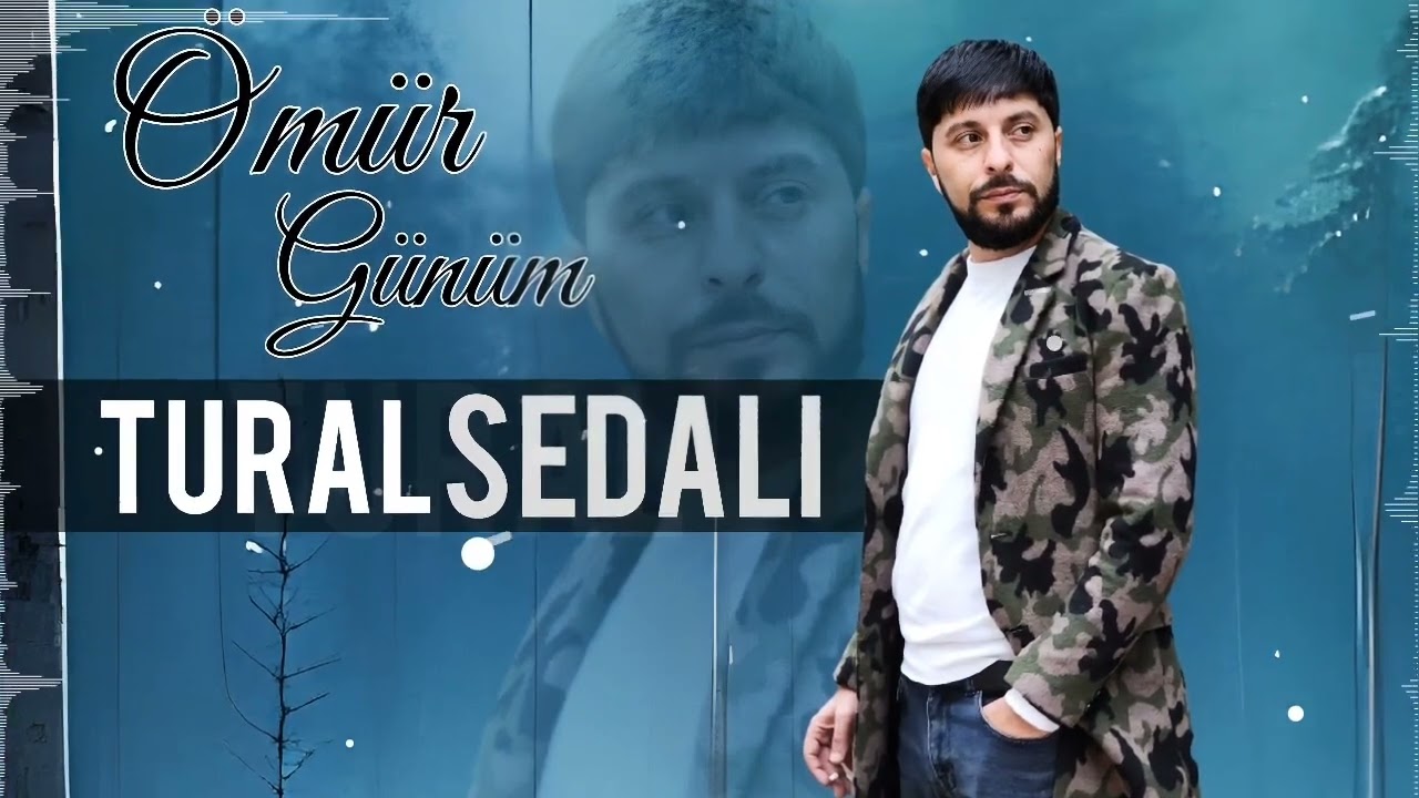 Tural Sedali - Omur Gunum 2023 (Tek Qeyd Etdin Ad Gunu) Mp3 Yüklə