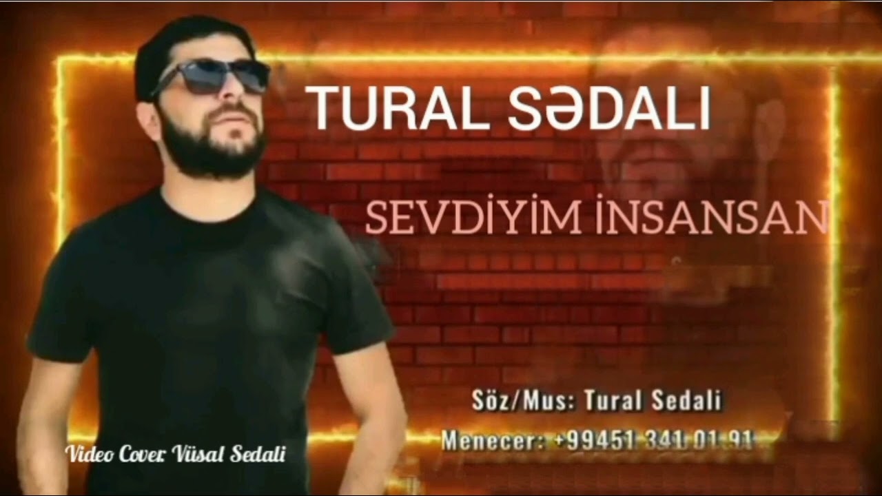 Tural Sedali - Sen Menim Sevdiyim insansan 2022 Mp3 Yüklə