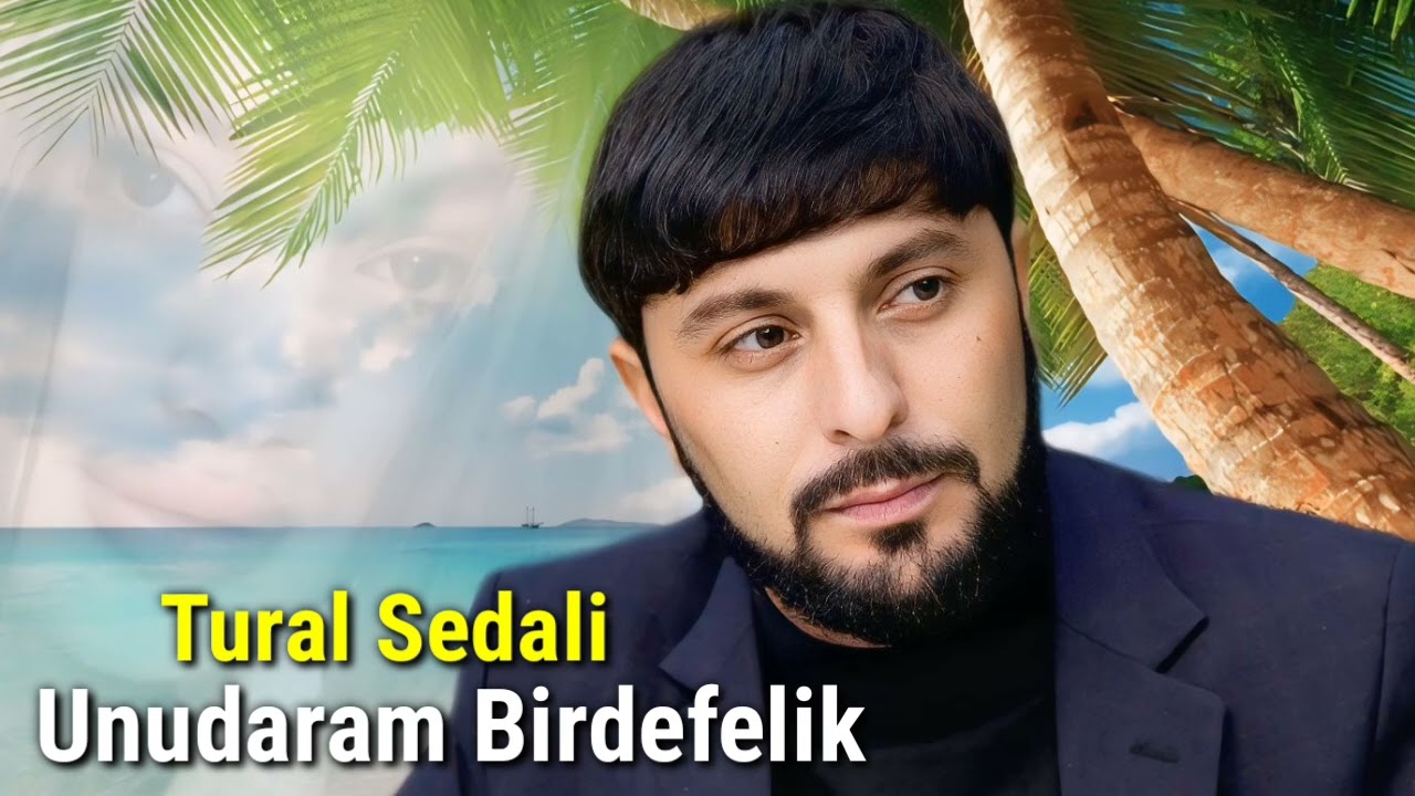 Tural Sedali - Unudaram Birdefelik 2024 (Resmi Musiqi) Mp3 Yüklə