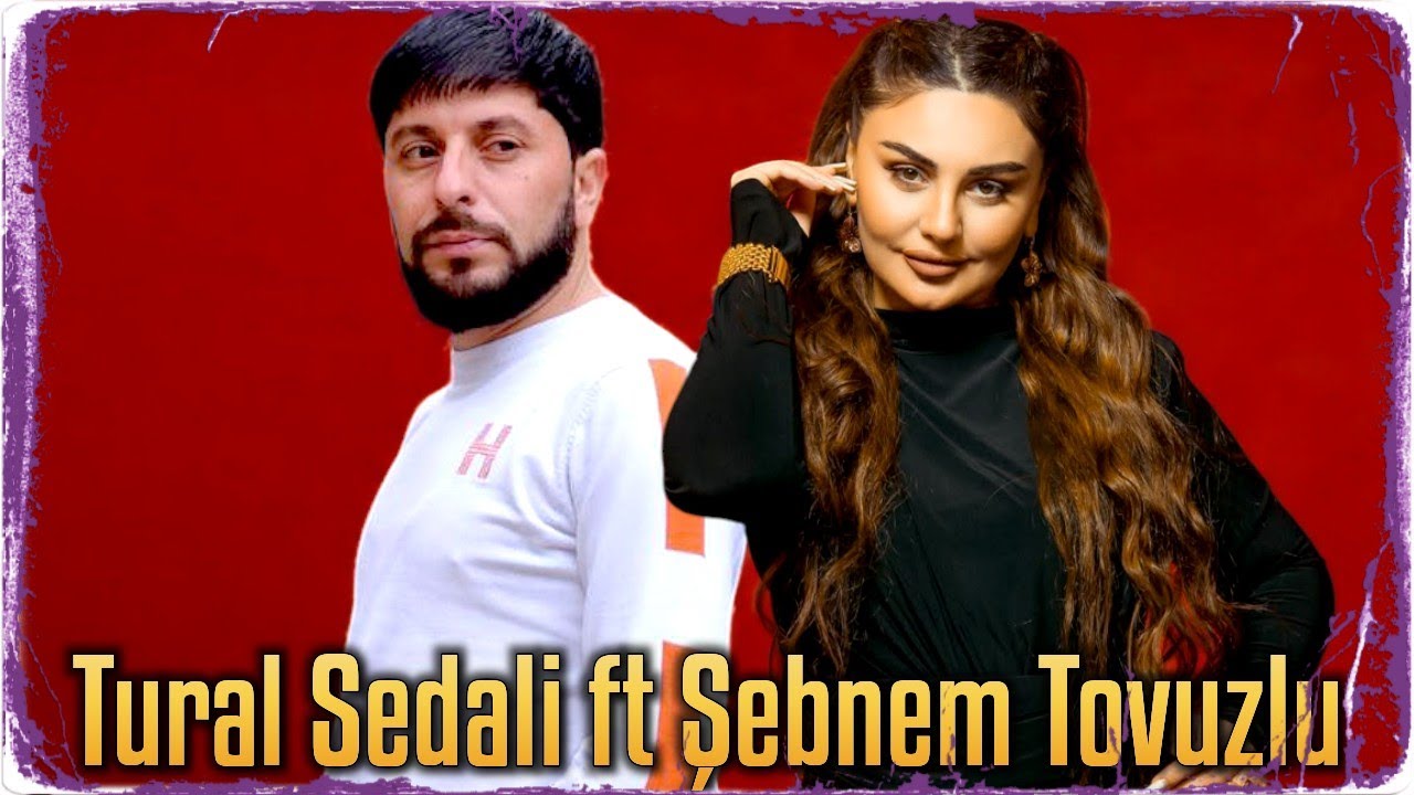 Tural Sedalı feat . Şebnem Tovuzlu - Göresen O Necedir (Resmi Musiqi Videosu) Tiktok Trendi 2025 Mp3 Yüklə
