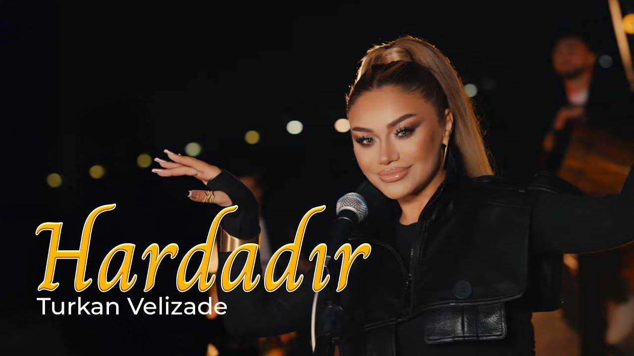 Turkan Velizade - Hardadır (Official Video) Mp3 Yüklə