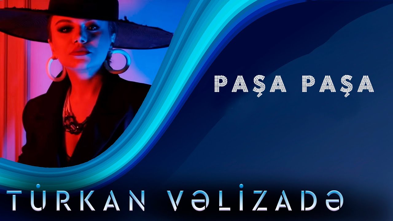 Turkan Velizade - Pasa Pasa (Yeni Klip 2020) Mp3 Yüklə