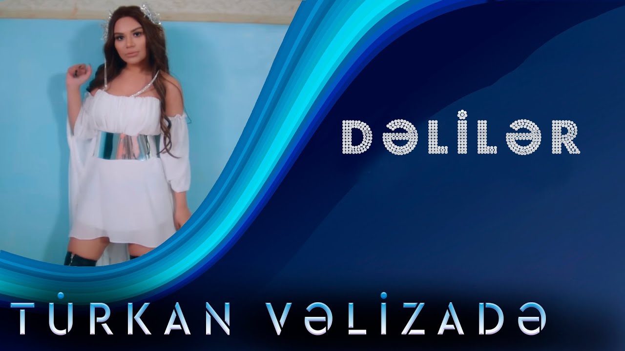 Türkan Vəlizadə - Dəlilər (Official Video) Mp3 Yüklə