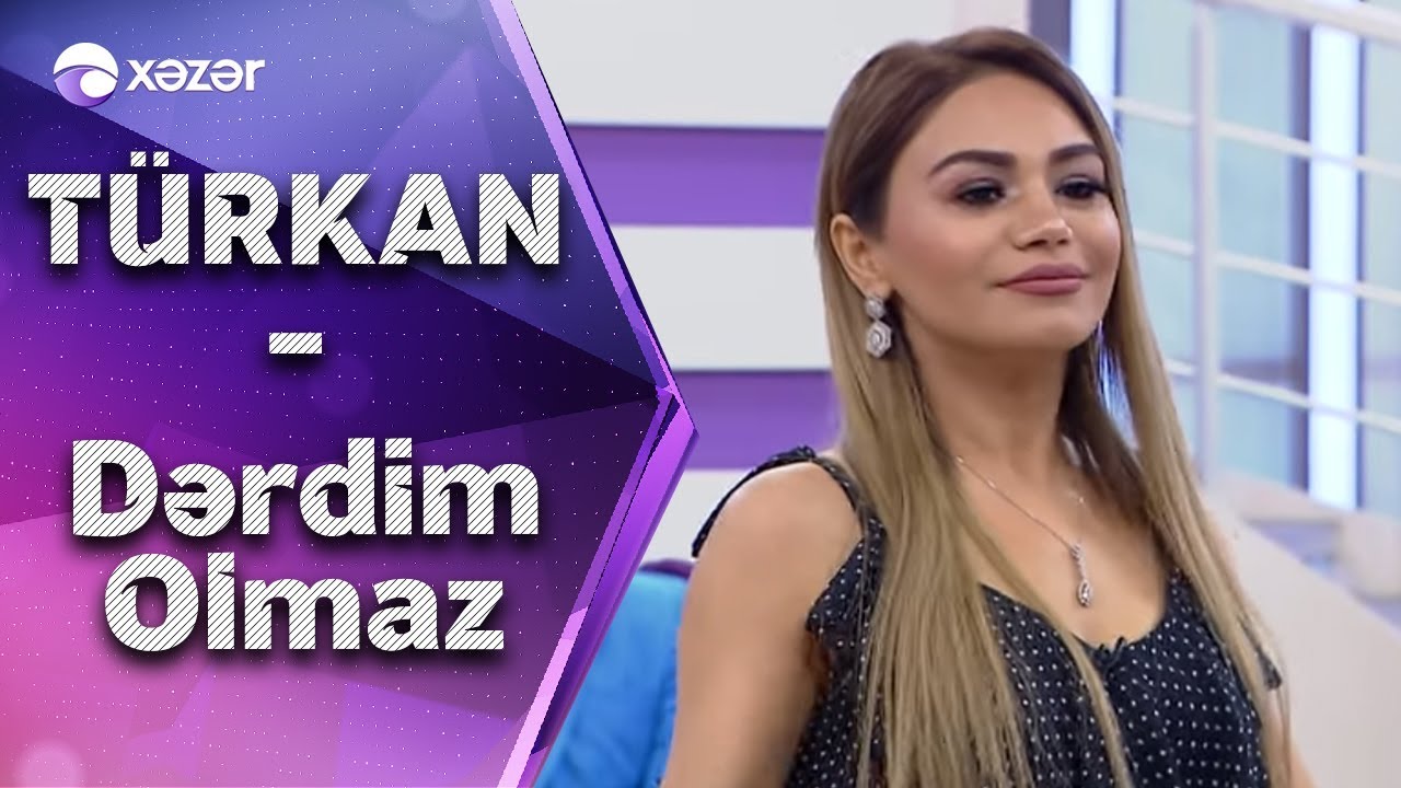 Türkan Vəlizadə - Dərdim Olmaz (Hər Şey Daxil) Mp3 Yüklə