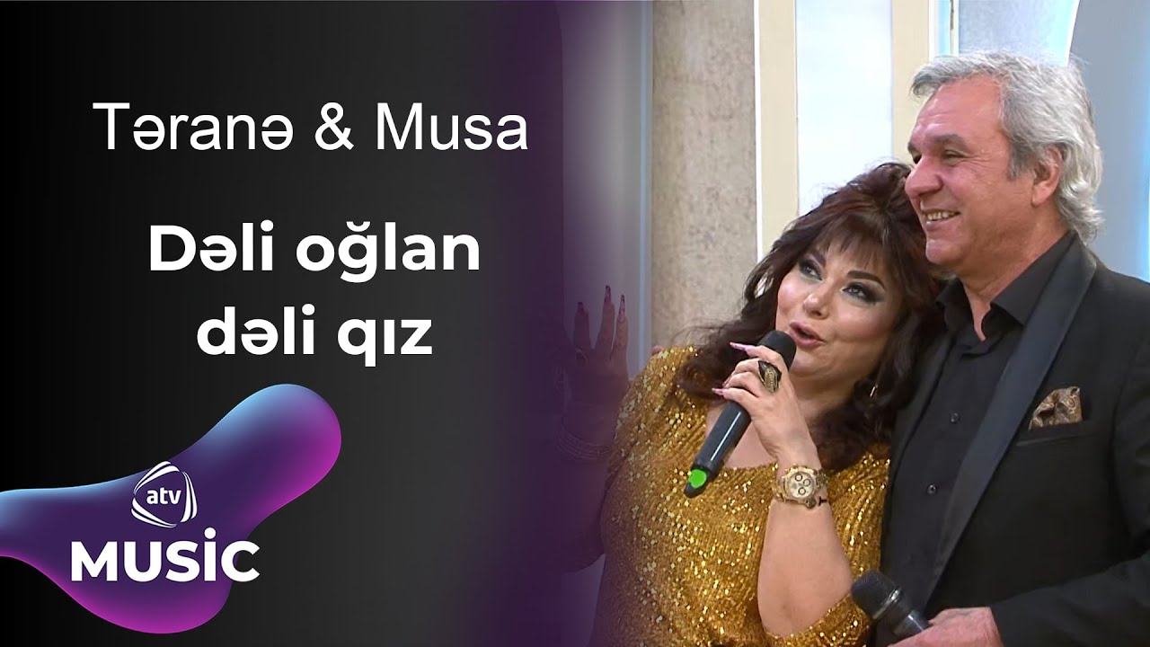 Təranə & Musa - Dəli oğlan, dəli qız Mp3 Yüklə