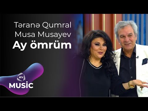 Təranə Qumral & Musa Musayev - Ay ömrüm Mp3 Yüklə