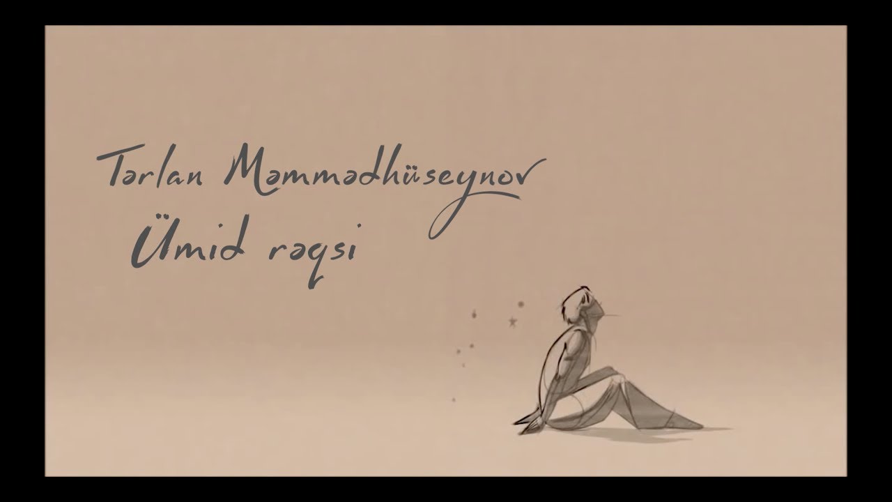 Tərlan Məmmədhüseynov – Ümid Rəqsi Mp3 Yüklə