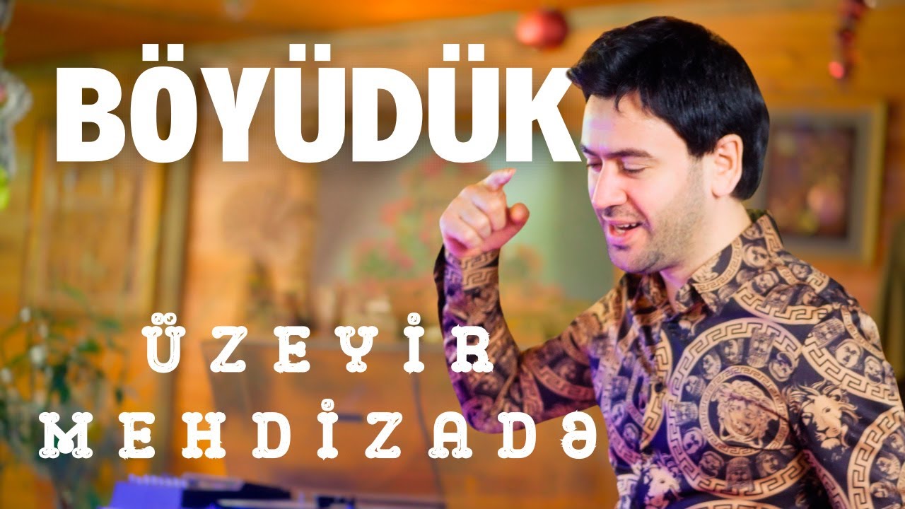 Uzeyir Mehdizade - Boyuduk 2024 (Yeni Klip) 4K Mp3 Yüklə