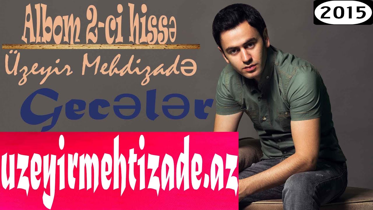 Uzeyir Mehdizade - Geceler ( Yep yeni 2015 ) Albom 2 - ci hisse Mp3 Yüklə