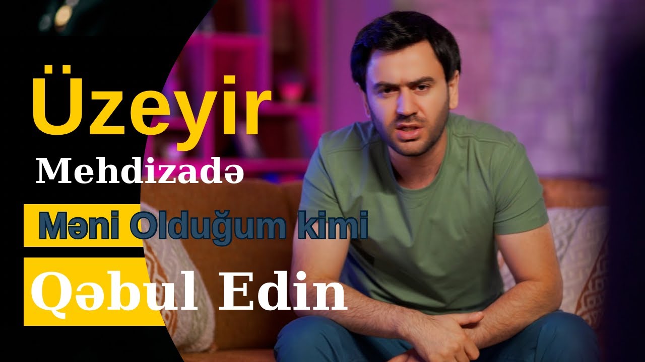 Uzeyir Mehdizade - Meni Oldugum Kimi Qebul Edin 2024 (Yeni Klip) 4K Mp3 Yüklə