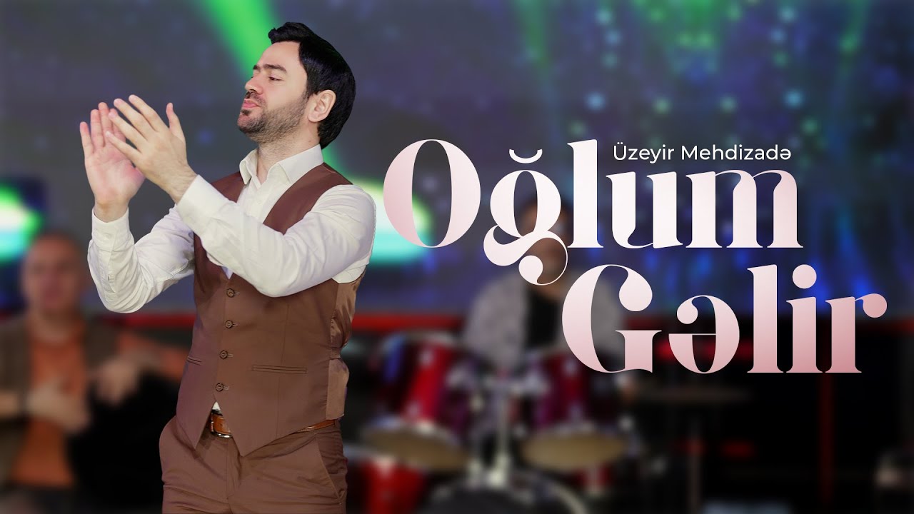 Uzeyir Mehdizade - Oglum Gelir 2025 (Official Music Video) 4K Mp3 Yüklə