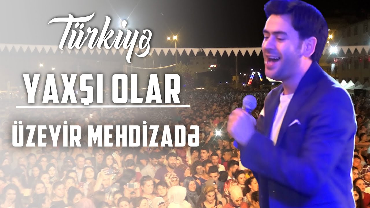 Uzeyir Mehdizade - Yaxsi Olar (Tukiye Konserti) Yeni Mp3 Yüklə