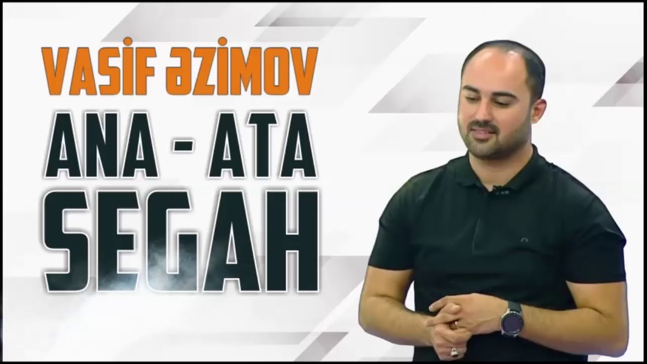 Vasif Azimov - Ana, Ata Segahı / İfalar YENİ Mp3 Yüklə