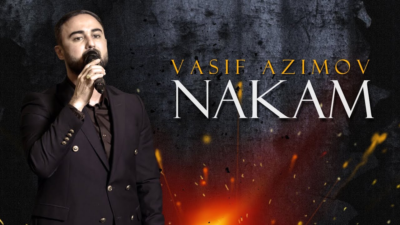 Vasif Azimov - Nakam! 2025 Mp3 Yüklə